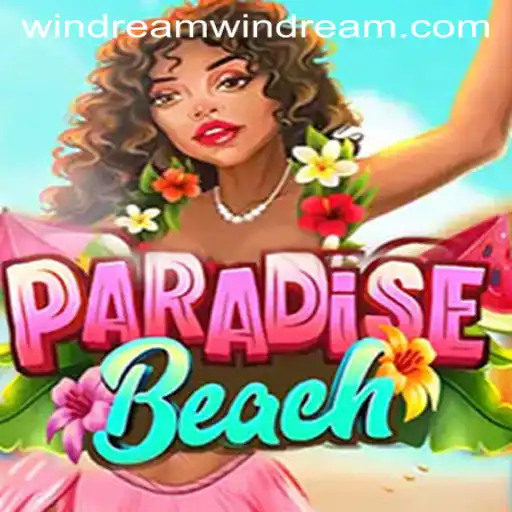 Discover the Exciting World of ParadiseBeach: A Dive into Windream Mechanics