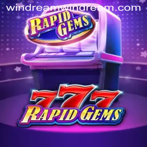 Discover the Excitement of RapidGems777 with Windream