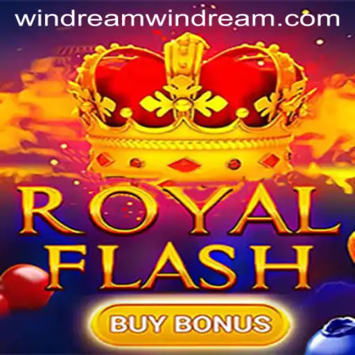 Discover the Excitement of RoyalFlashBuyBonus with Windream