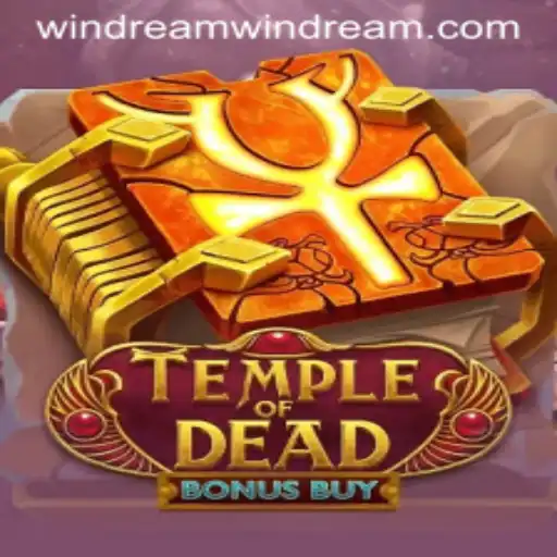 Exploring the Thrills of TempleofDeadBonusBuy and Its Windream Feature